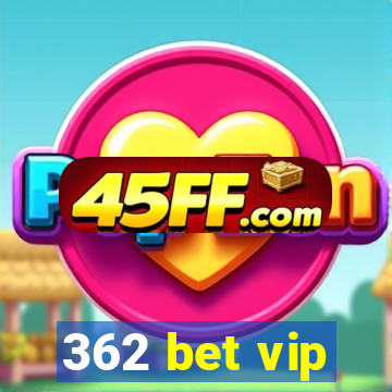 362 bet vip